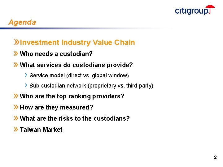 Agenda » Investment Industry Value Chain » Who needs a custodian? » What services