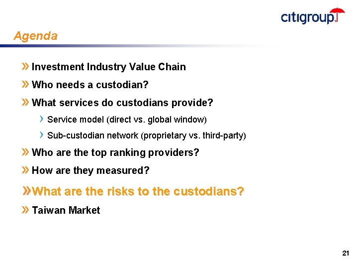 Agenda » Investment Industry Value Chain » Who needs a custodian? » What services