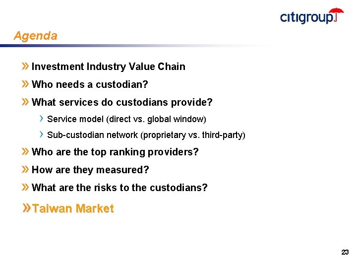 Agenda » Investment Industry Value Chain » Who needs a custodian? » What services