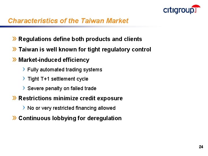 Characteristics of the Taiwan Market » Regulations define both products and clients » Taiwan