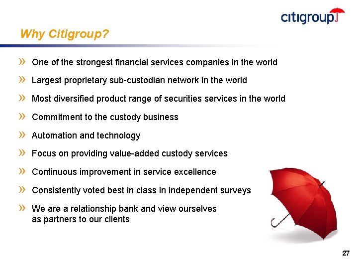Why Citigroup? » » » » » One of the strongest financial services companies