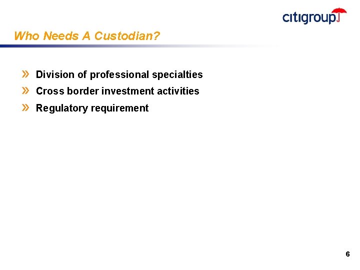 Who Needs A Custodian? » » » Division of professional specialties Cross border investment