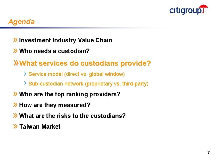 Agenda » Investment Industry Value Chain » Who needs a custodian? » What services