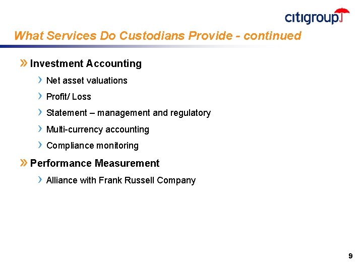 What Services Do Custodians Provide - continued » Investment Accounting › Net asset valuations