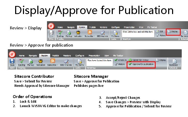 Display/Approve for Publication Review > Display Review > Approve for publication Sitecore Contributor Save