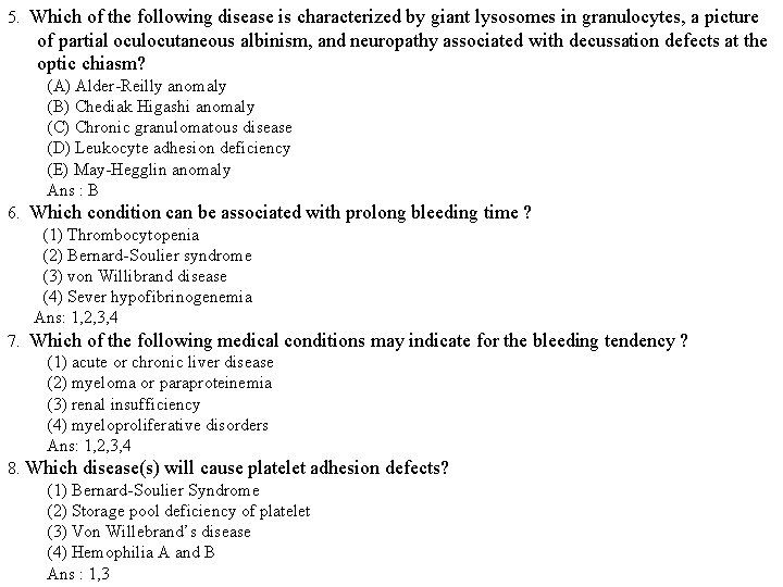 5. Which of the following disease is characterized by giant lysosomes in granulocytes, a