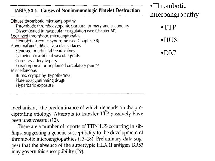  • Thrombotic microangiopathy • TTP • HUS • DIC 