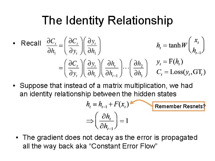 The Identity Relationship • Recall • Suppose that instead of a matrix multiplication, we