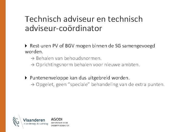 Technisch adviseur en technisch adviseur-coördinator Rest-uren PV of BGV mogen binnen de SG samengevoegd