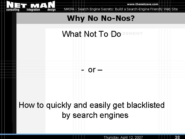NMIPA - Search Engine Secrets: Build a Search-Engine Friendly Web Site Why No No-Nos?