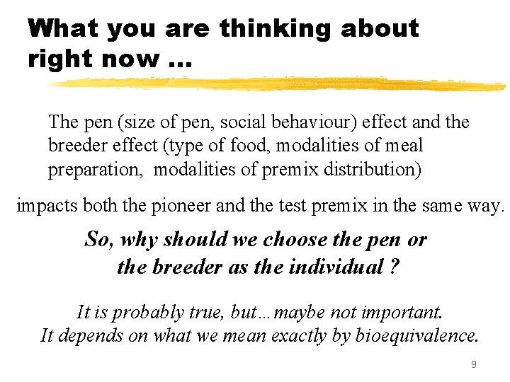 What you are thinking about right now … The pen (size of pen, social