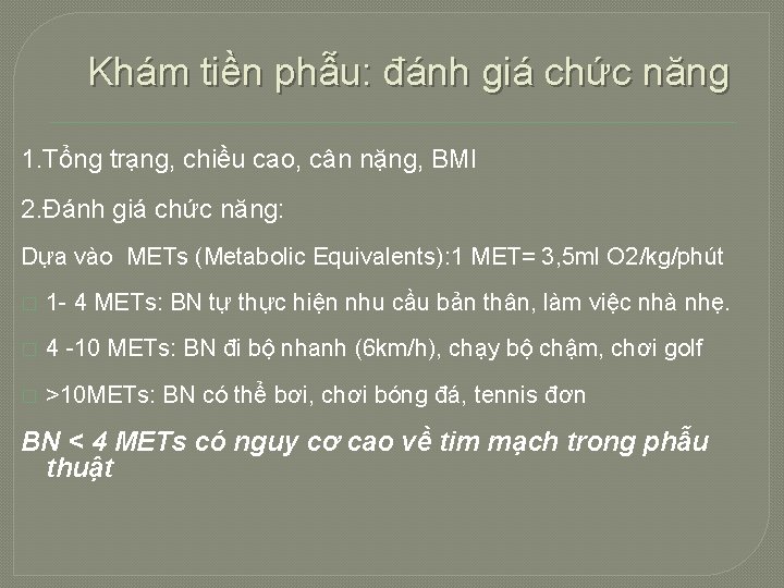 Khám tiền phẫu: đánh giá chức năng 1. Tổng trạng, chiều cao, cân nặng,