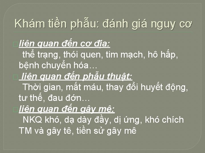 Khám tiền phẫu: đánh giá nguy cơ �liên quan đến cơ địa: thể trạng,