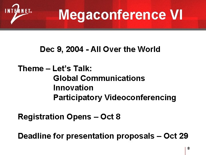 Megaconference VI Dec 9, 2004 - All Over the World Theme – Let’s Talk: