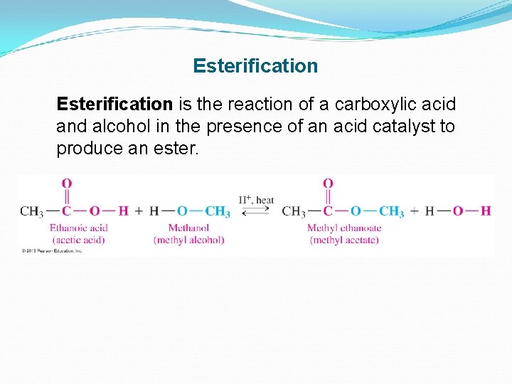 Esterification is the reaction of a carboxylic acid and alcohol in the presence of