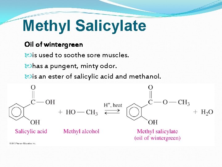 Methyl Salicylate Oil of wintergreen is used to soothe sore muscles. has a pungent,