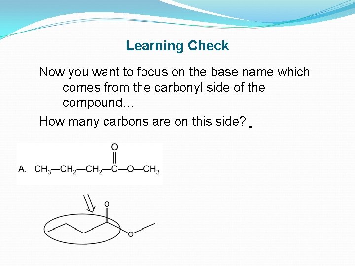 Learning Check Now you want to focus on the base name which comes from