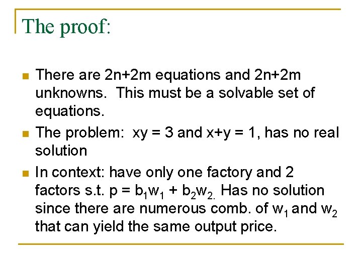 The proof: n n n There are 2 n+2 m equations and 2 n+2