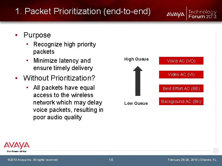 1. Packet Prioritization (end-to-end) • Purpose • Recognize high priority packets • Minimize latency