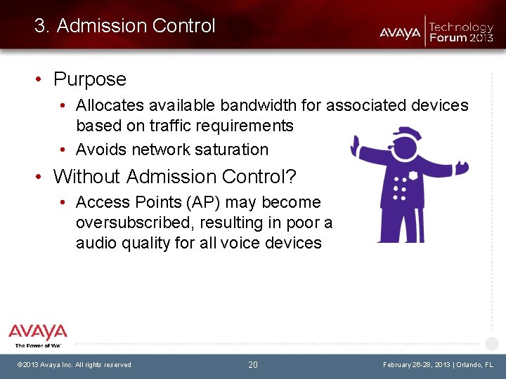 3. Admission Control • Purpose • Allocates available bandwidth for associated devices based on