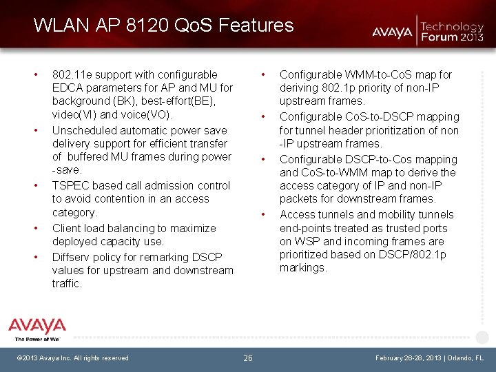 WLAN AP 8120 Qo. S Features • • • 802. 11 e support with