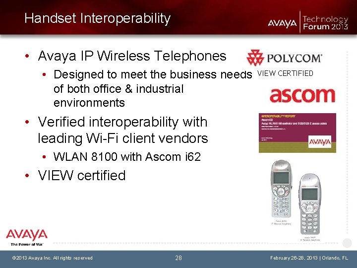 Handset Interoperability • Avaya IP Wireless Telephones • Designed to meet the business needs
