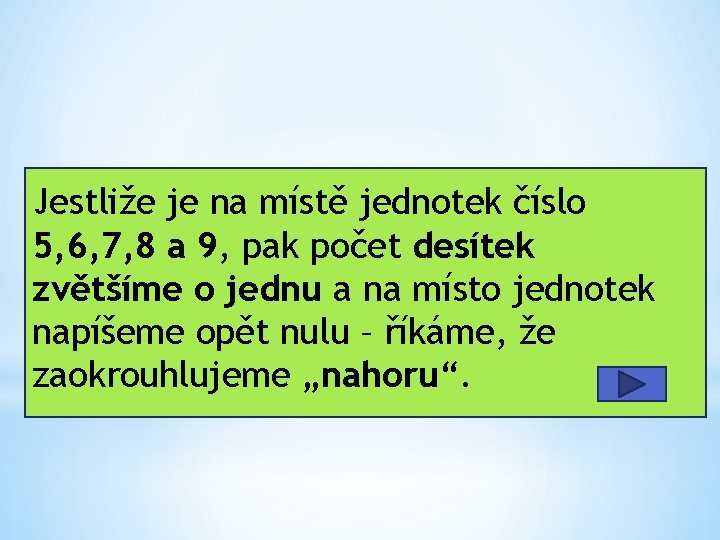 Jestliže je na místě jednotek číslo 5, 6, 7, 8 a 9, pak počet