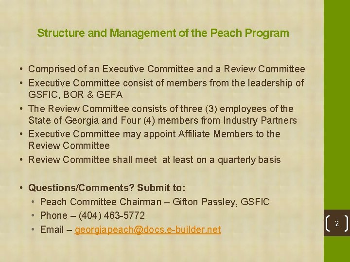 Structure and Management of the Peach Program • Comprised of an Executive Committee and