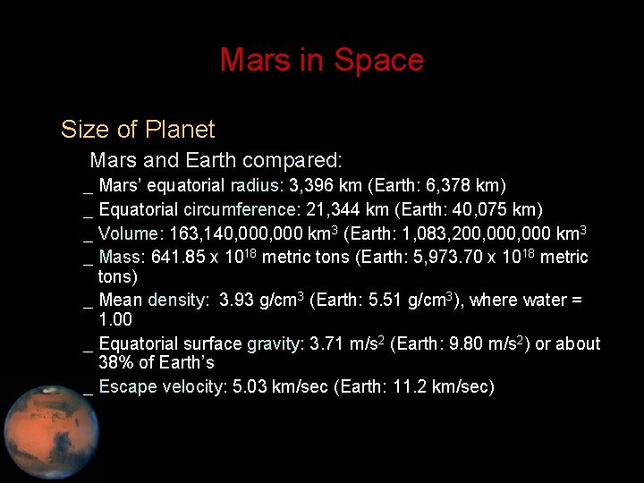 Mars in Space • Size of Planet – Mars and Earth compared: _ Mars’