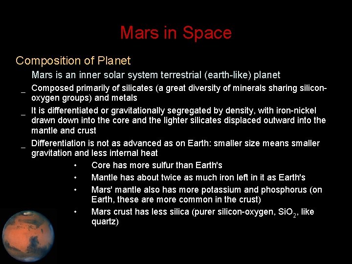 Mars in Space • Composition of Planet – Mars is an inner solar system