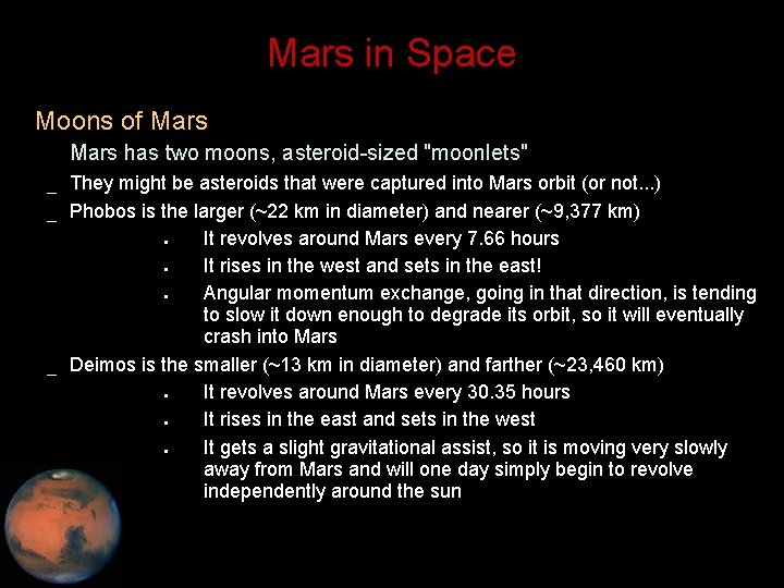 Mars in Space • Moons of Mars – Mars has two moons, asteroid-sized "moonlets"