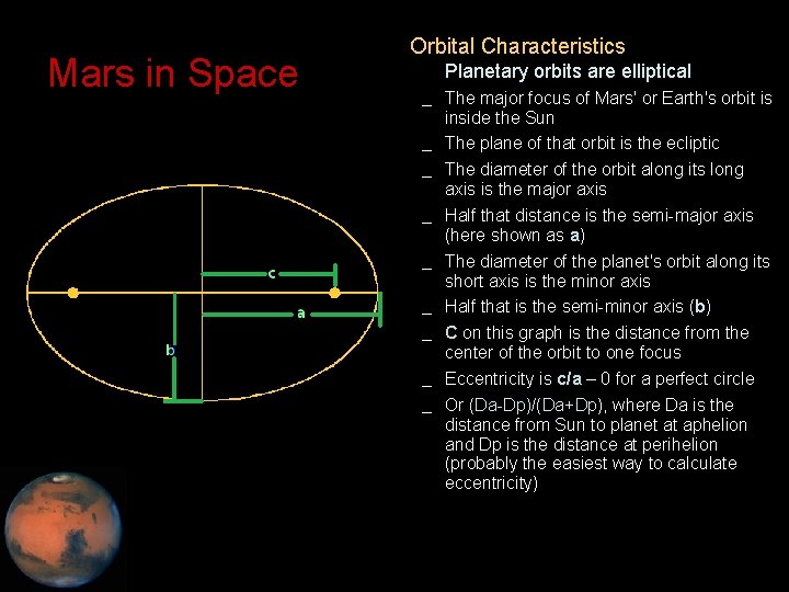 Mars in Space • Orbital Characteristics – Planetary orbits are elliptical _ The major