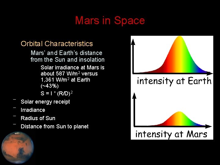 Mars in Space • Orbital Characteristics – Mars’ and Earth’s distance from the Sun