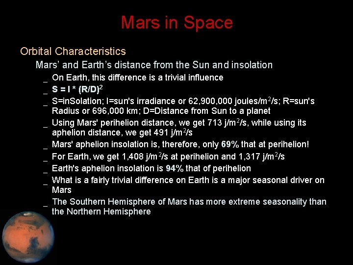 Mars in Space • Orbital Characteristics – Mars’ and Earth’s distance from the Sun