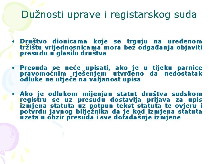 Dužnosti uprave i registarskog suda • Društvo dionicama koje se trguju na uređenom tržištu