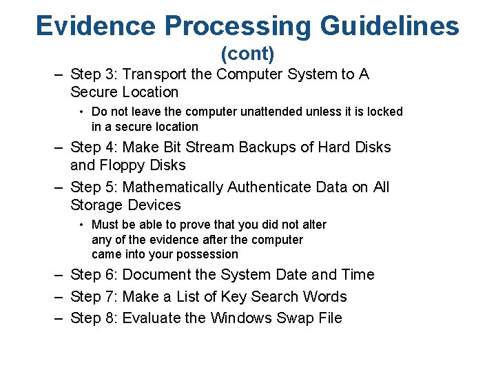 Evidence Processing Guidelines (cont) – Step 3: Transport the Computer System to A Secure