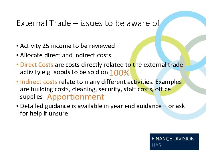 External Trade – issues to be aware of • Activity 25 income to be