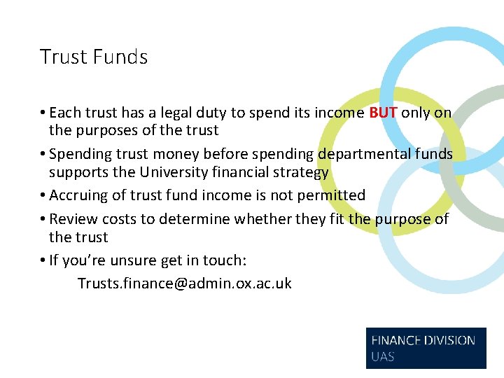 Trust Funds • Each trust has a legal duty to spend its income BUT