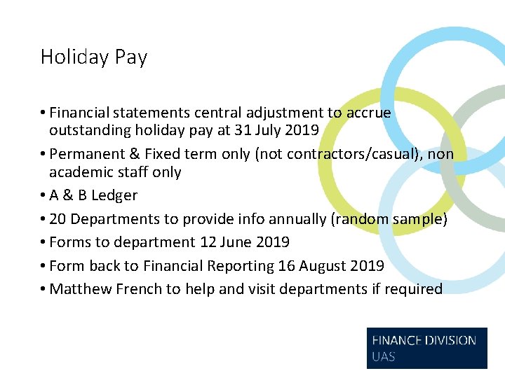 Holiday Pay • Financial statements central adjustment to accrue outstanding holiday pay at 31