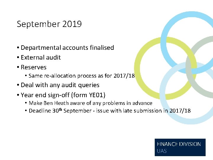 September 2019 • Departmental accounts finalised • External audit • Reserves • Same re-allocation