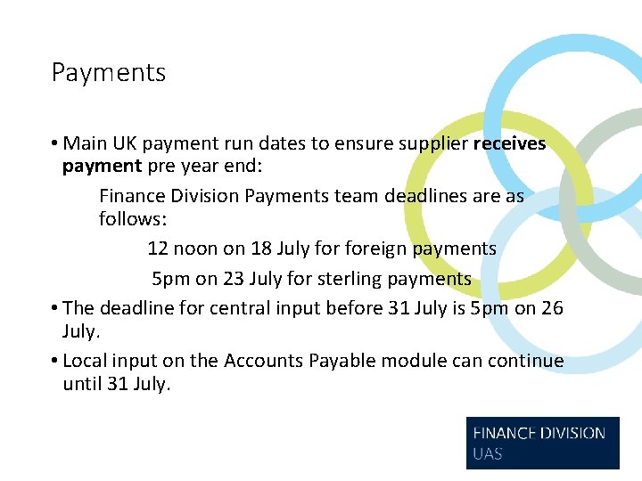 Payments • Main UK payment run dates to ensure supplier receives payment pre year