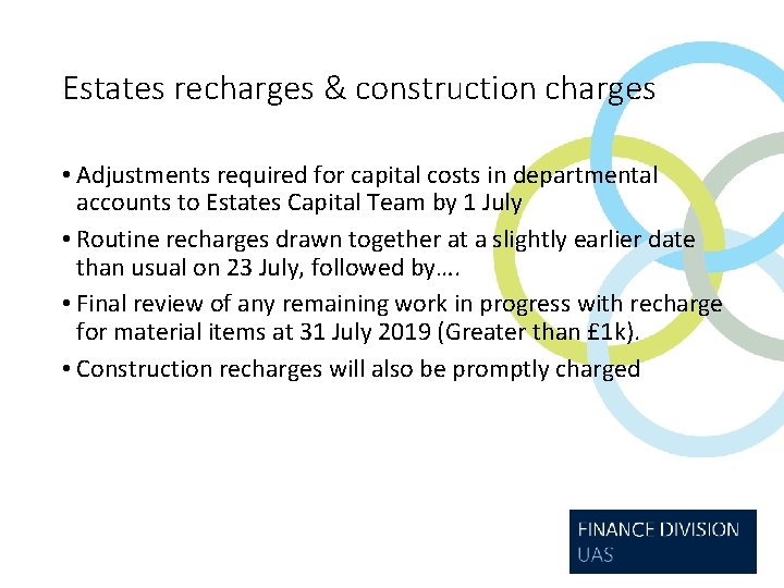 Estates recharges & construction charges • Adjustments required for capital costs in departmental accounts
