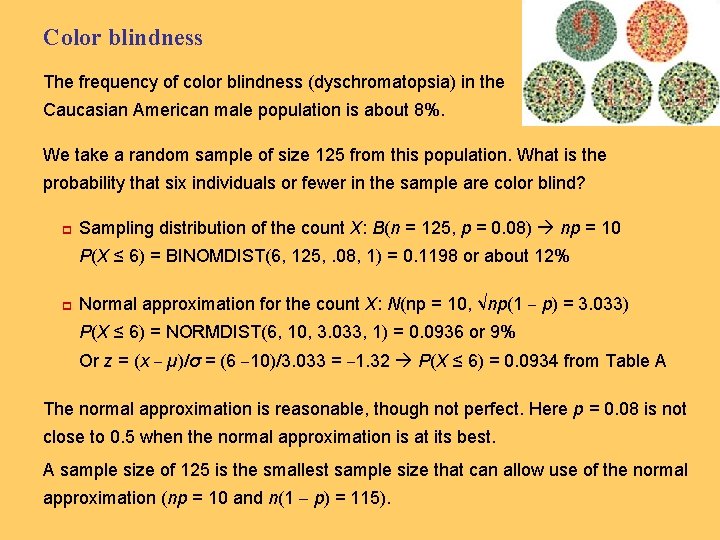 Color blindness The frequency of color blindness (dyschromatopsia) in the Caucasian American male population