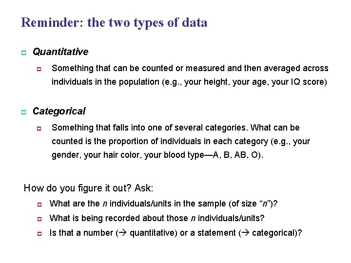 Reminder: the two types of data p Quantitative p Something that can be counted
