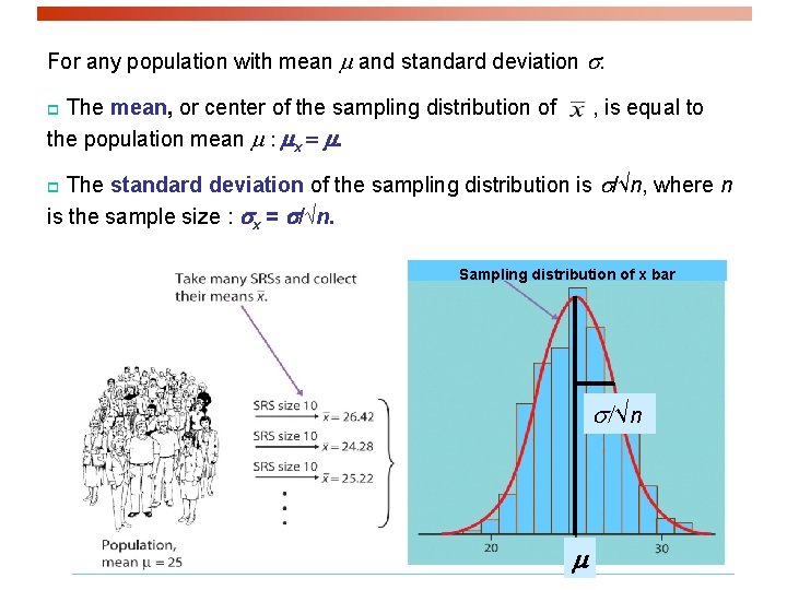 For any population with mean m and standard deviation s: p The mean, or