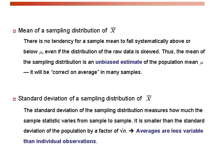 p Mean of a sampling distribution of There is no tendency for a sample