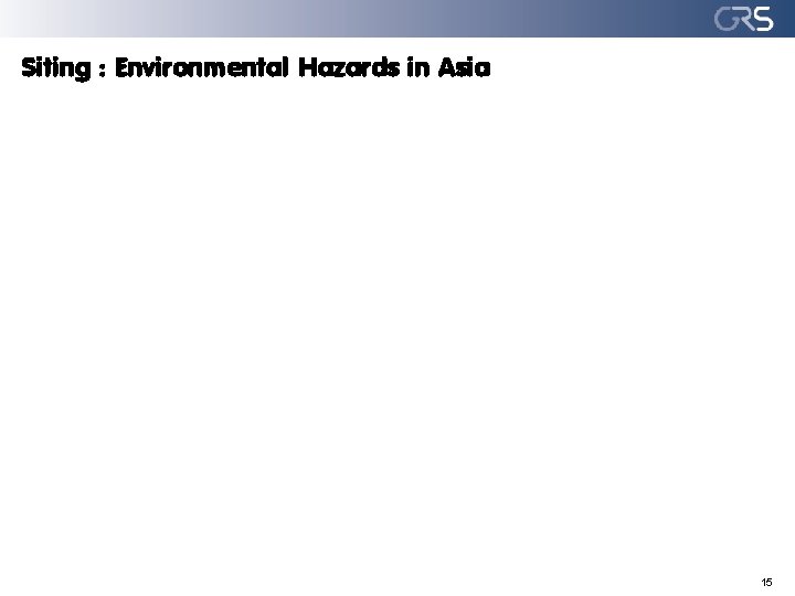 Siting : Environmental Hazards in Asia 15 
