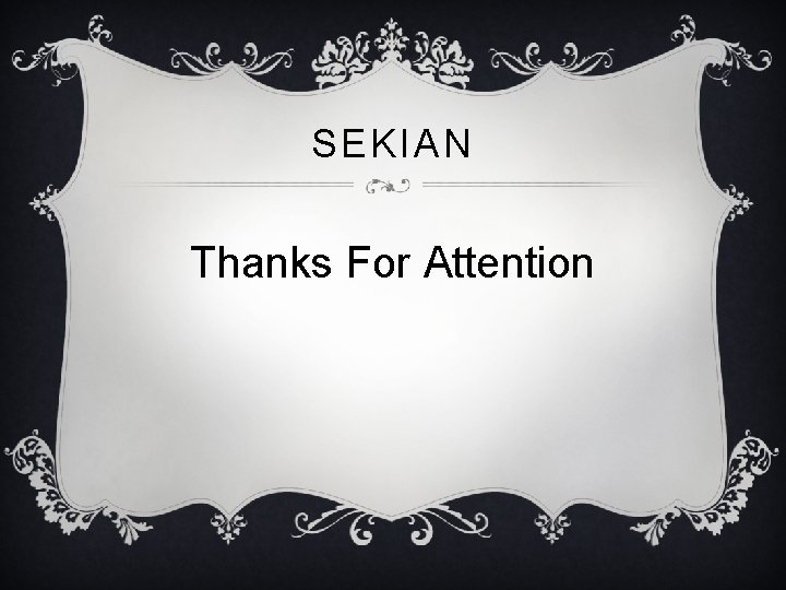 SEKIAN Thanks For Attention 