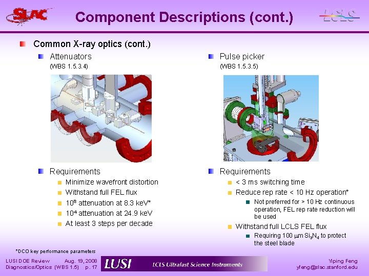 Component Descriptions (cont. ) Common X-ray optics (cont. ) Attenuators Pulse picker (WBS 1.