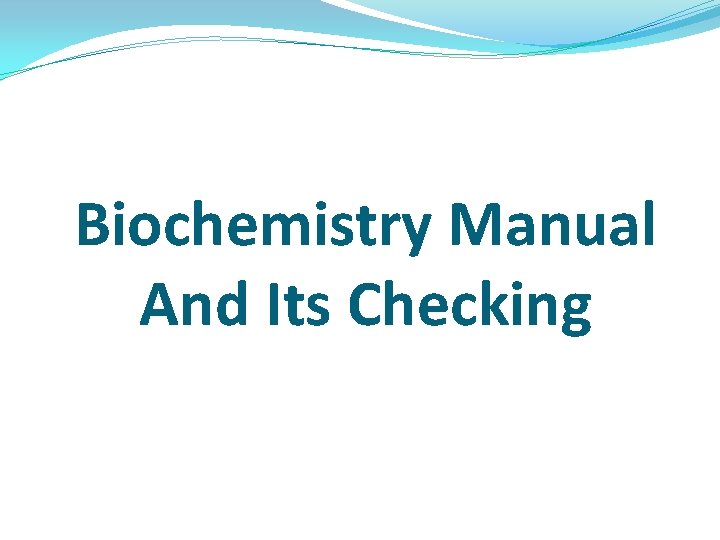 Biochemistry Manual And Its Checking 